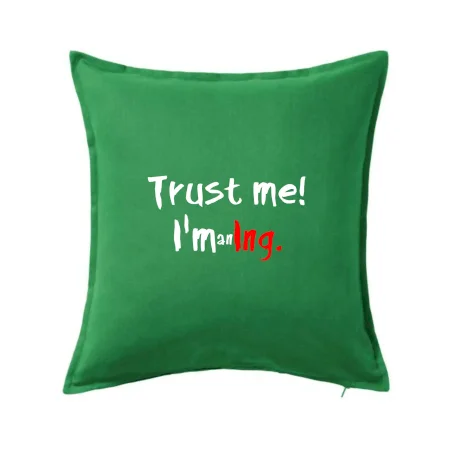 Trust me I´m an Ing. / Věř mi jsem Ing.