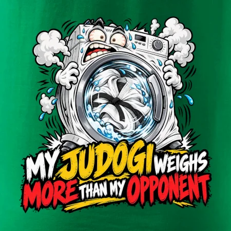 My judogi weighs more than my opponent