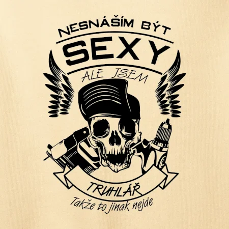 Nesnáším být sexy - truhlář