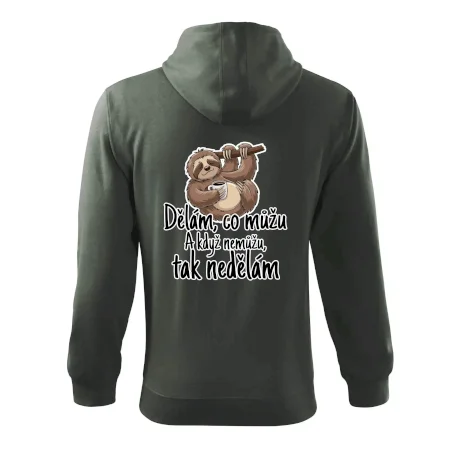 Dělám, co můžu. A když nemůžu, tak nedělám.