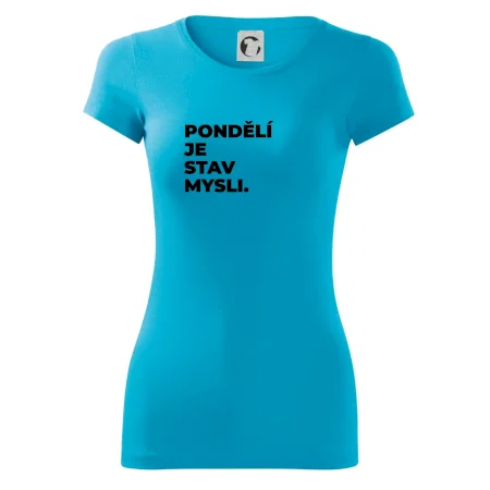 PONDĚLÍ JE STAV MYSLI.