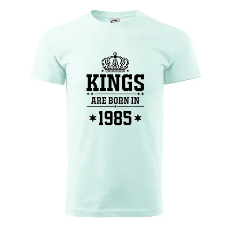 Kings are born in 1985