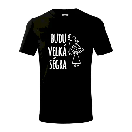 Budu velká ségra