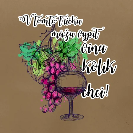 V tomto tričku můžu vypít vína kolik chci