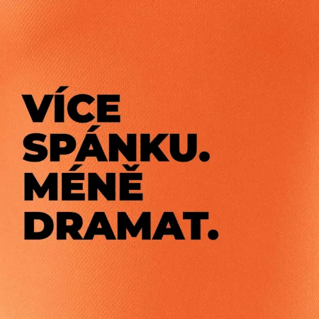 VÍCES PÁNKU. MÉNĚ DRAMAT.