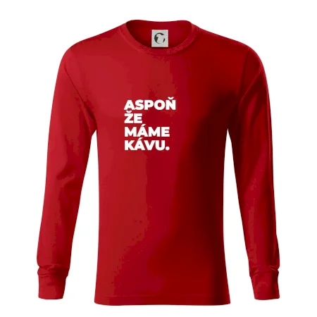 ASPOŇ ŽE MÁME KÁVU.
