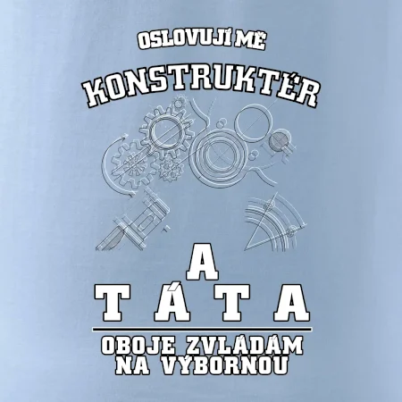 Oslovuji mě konstruktér a táta