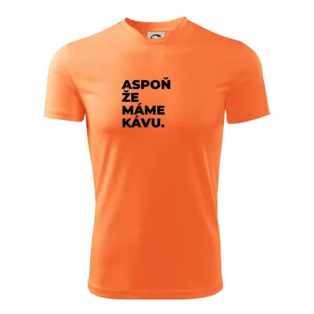 ASPOŇ ŽE MÁME KÁVU.
