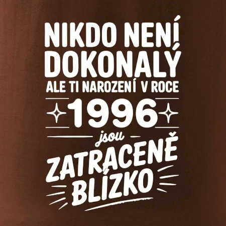 Nikdo není dokonalý ale ti narození v roce 1996 jsou zatraceně blízko