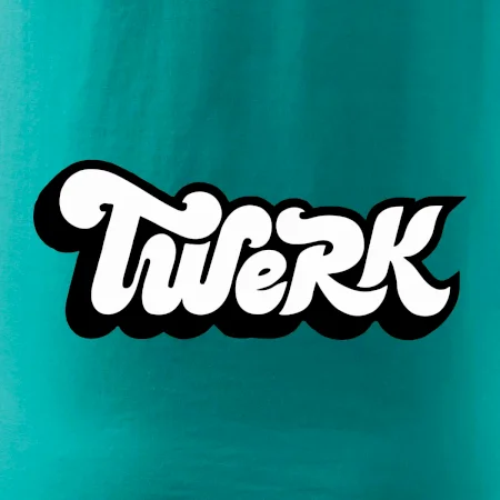 Twerk