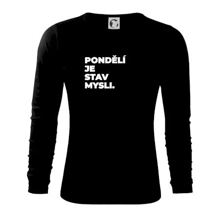 PONDĚLÍ JE STAV MYSLI.