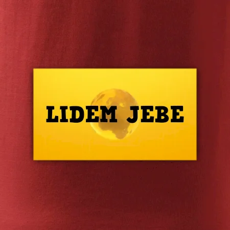 Lidem jebe