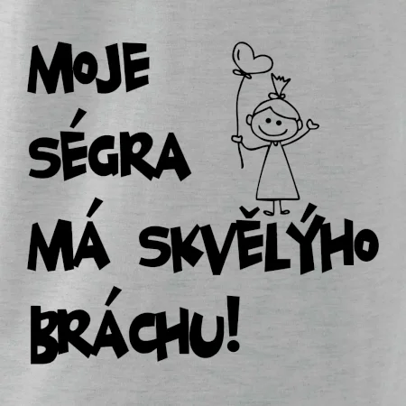 Moje ségra má skvělýho bráchu