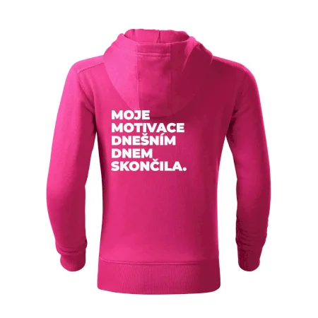 MOJE MOTIVACE DNEŠNÍM DNEM SKONČILA.