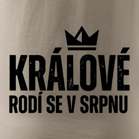 Jednoduchý nápis - Králové se rodí v srpnu