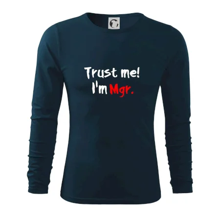 Trust me I´m  Mgr. / Věř mi jsem Magistr.