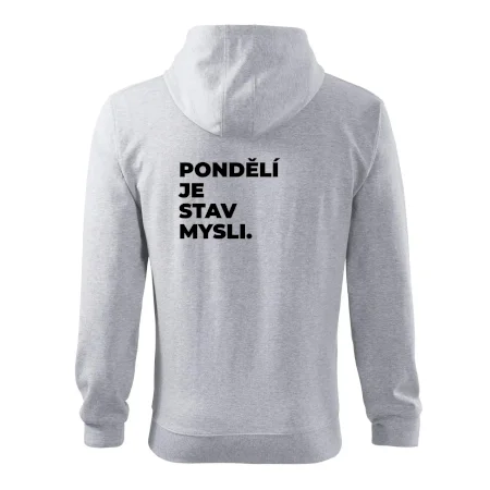 PONDĚLÍ JE STAV MYSLI.