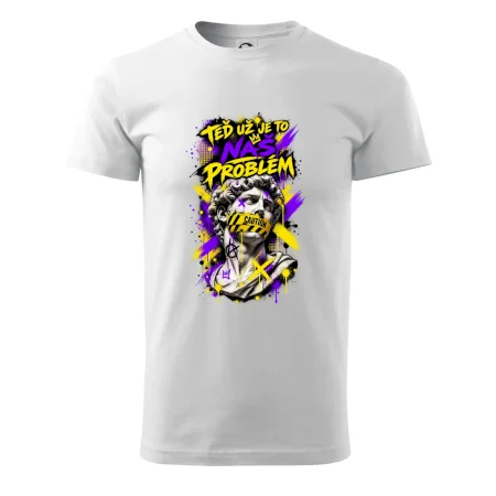 TEĎ UŽ JE TO NÁŠ PROBLÉM