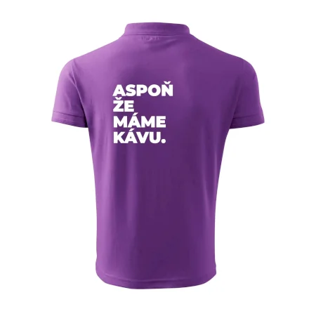 ASPOŇ ŽE MÁME KÁVU.
