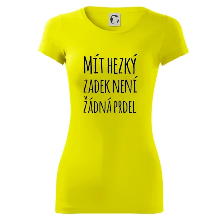 Mít hezký zadek není žádná prdel