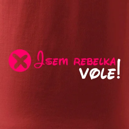 Jsem rebelka! Vole!