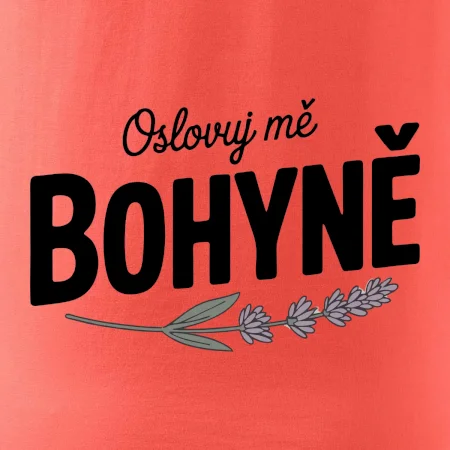 Oslovuj mě bohyně
