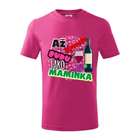 Až vyrostu budu jako maminka - víno