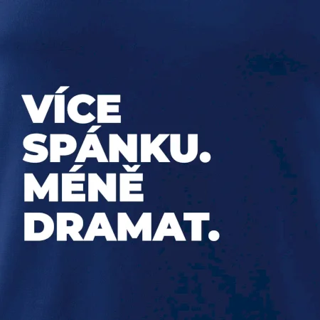 VÍCES PÁNKU. MÉNĚ DRAMAT.