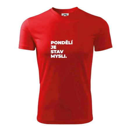 PONDĚLÍ JE STAV MYSLI.