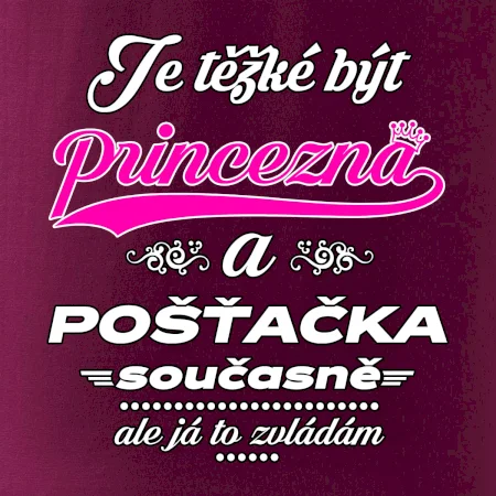 Je těžké být princezna - pošťačka