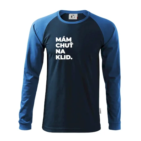 MÁM CHUŤ NA KLID.