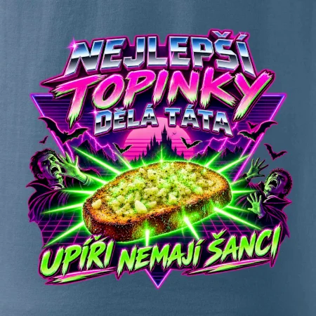 Nejlepší topinky dělá táta Upíři nemají šanci