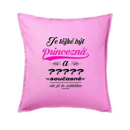 Je těžké být princezna - vlastní nápis