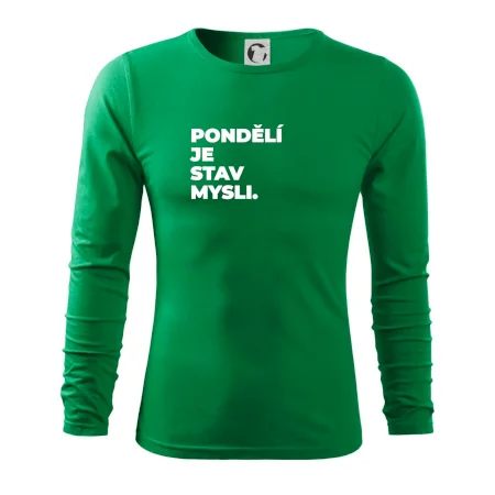 PONDĚLÍ JE STAV MYSLI.