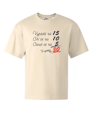 Vypadá, cítí se, chová se - 30 let