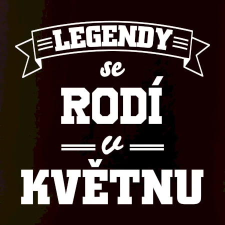 Legendy se rodí v květnu