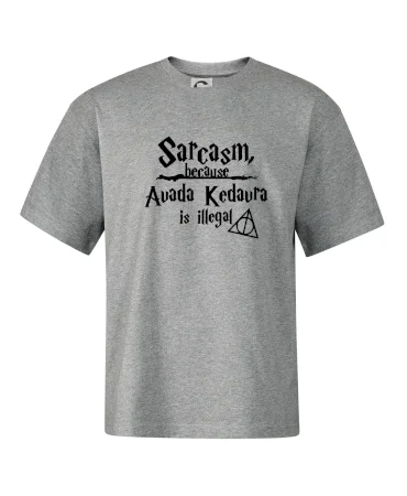 Harry - Sarcasm, because Avada Kedavra is illegal