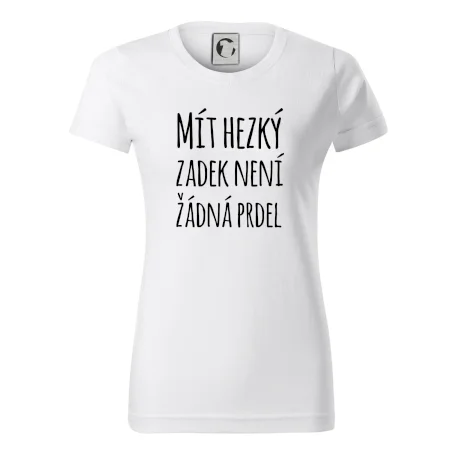 Mít hezký zadek není žádná prdel