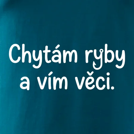 Chytám ryby a vím věci