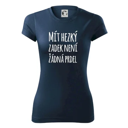 Mít hezký zadek není žádná prdel