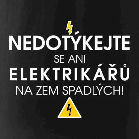 Nedotýkejte se ani elektrikářů na zem spadlých