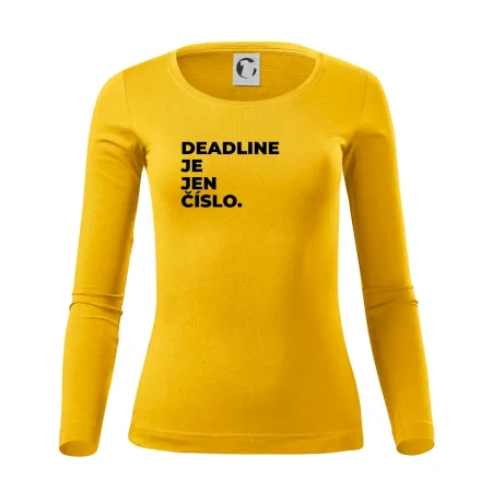 DEADLINE JE JEN ČÍSLO.