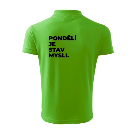 PONDĚLÍ JE STAV MYSLI.
