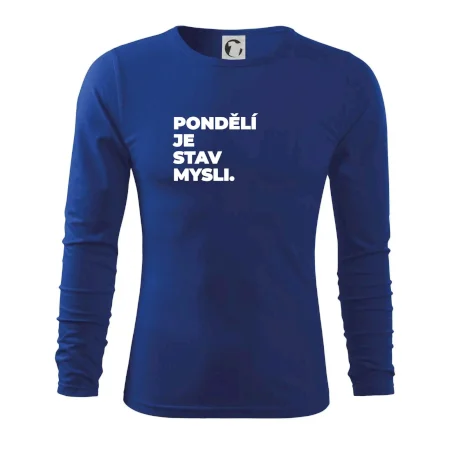 PONDĚLÍ JE STAV MYSLI.