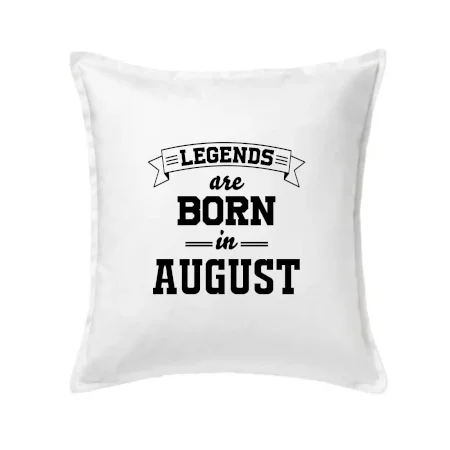 Legends are born in August