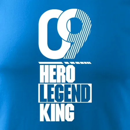 Hero, Legend, King  2009