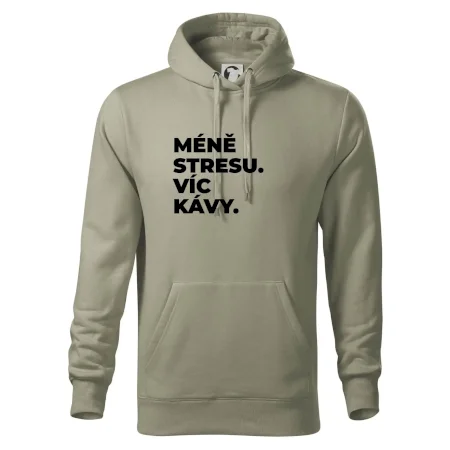 MÉNĚ STRESU.VÍC KÁVY.