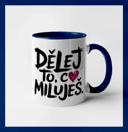 Dělej to, co miluješ