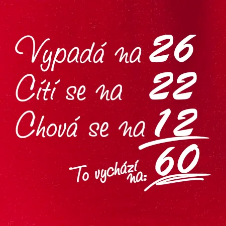 Vypadá, cítí se, chová se - 60 let