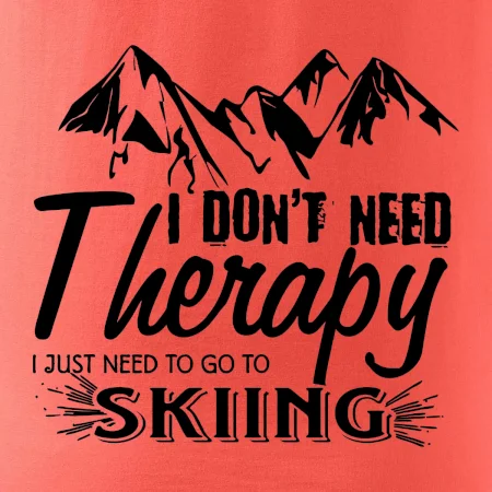 I dont need therapy - Skiing